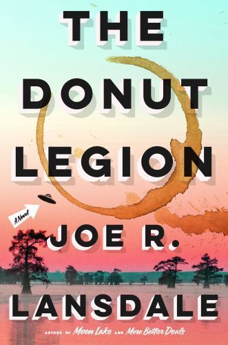 The Donut Legion by Lansdale, Joe R.