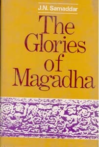 The Glories of Magadha [Hardcover]