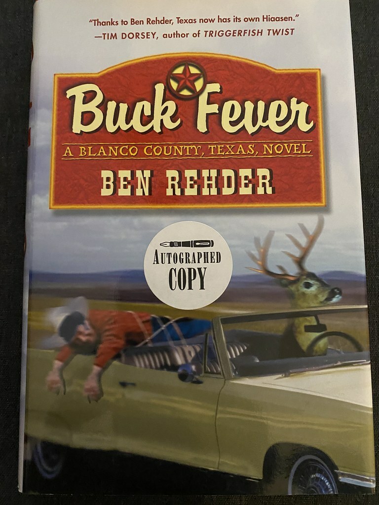 Buck Fever by Ben Rehder Signed 1st Like New 2002 Hardcover Blanco County Novel