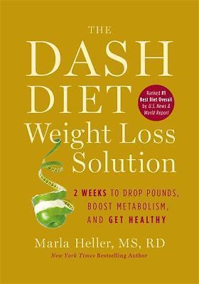 The Dash Diet Weight Loss Solution: 2 Weeks to Drop Pounds, Boost Metabolism,…