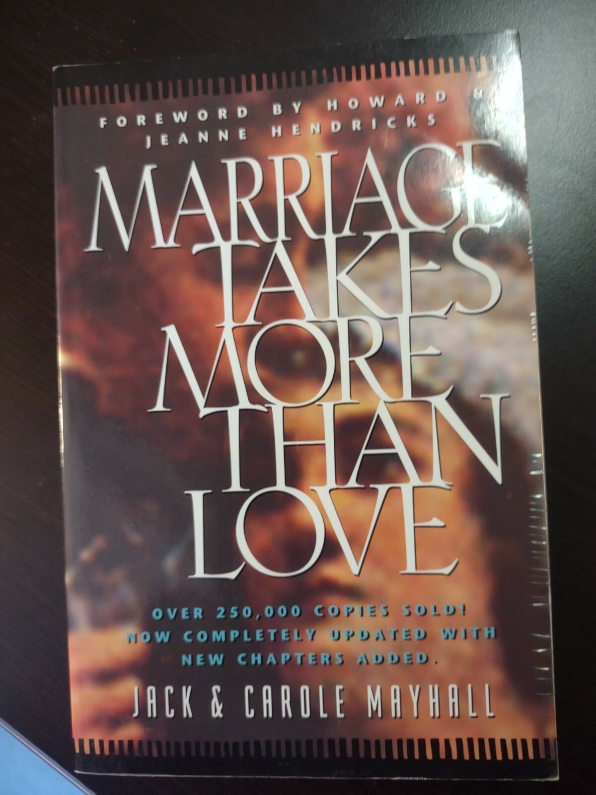Marriage Takes More Than Love by Carole Mayhall and Jack Mayhall (1996, Trade…