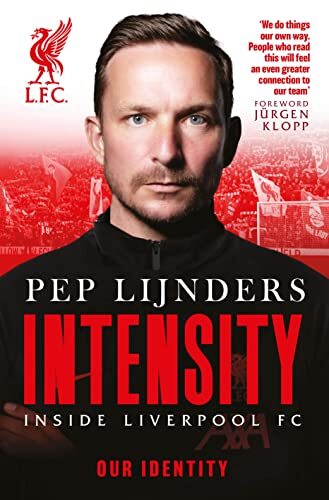 Intensity: Inside Liverpool FC: Our Story by James Carroll Hardback Book The
