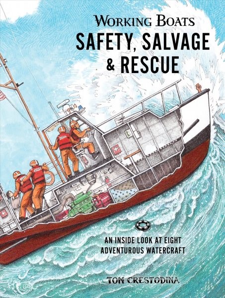 Working Boats : Safety, Salvage, and Rescue, Hardcover by Crestodina, Tom, Br…