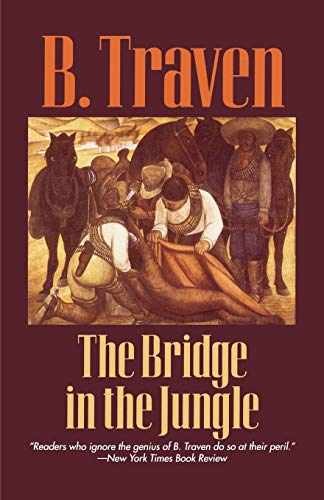 The Bridge in the Jungle (Jungle Novels) – Paperback, by Traven B. – Very Good