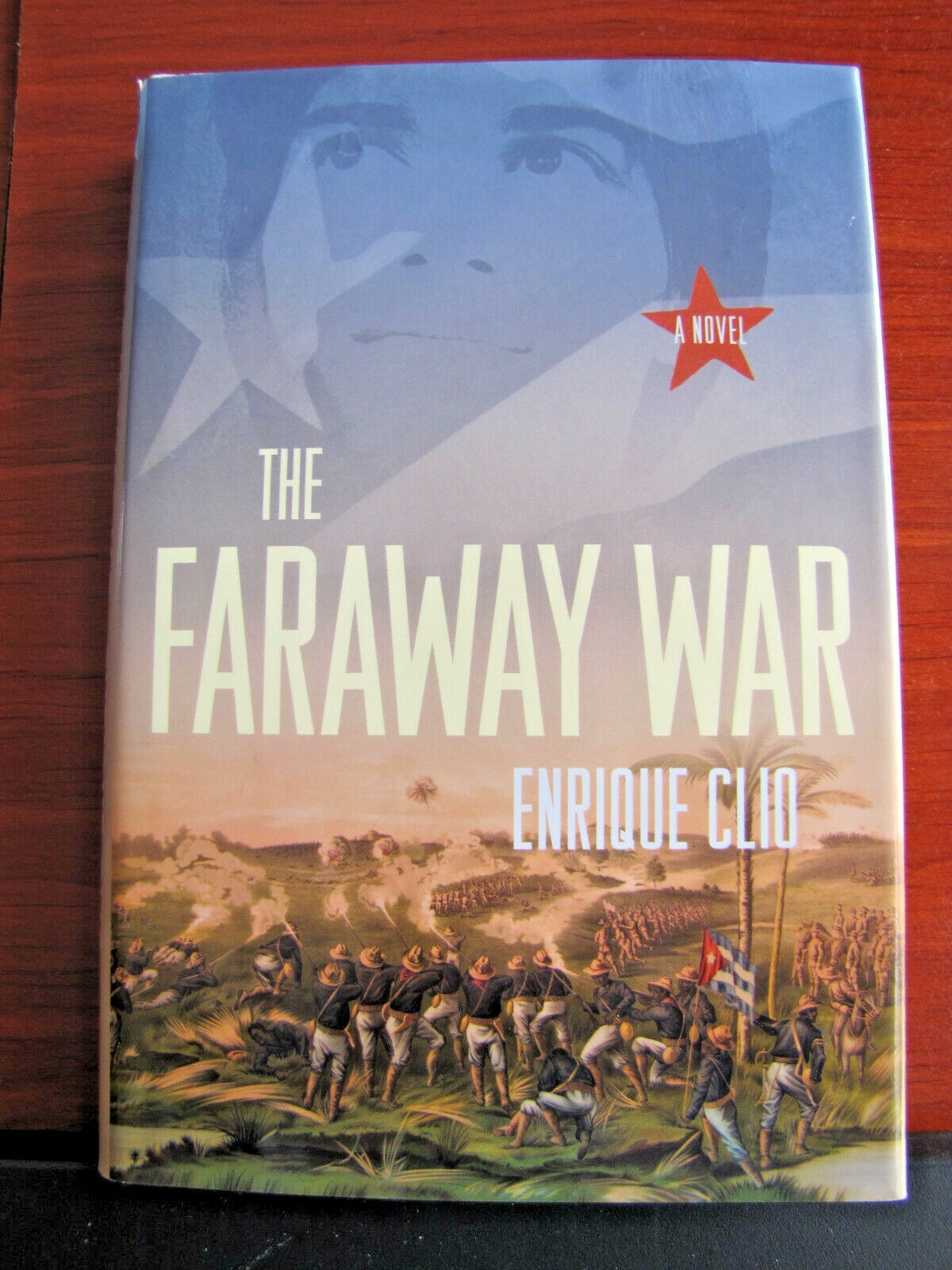 The Faraway War – novel by Enrique Clio – 2009 Hardcover – First Edition – Cuba
