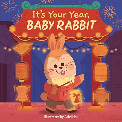 It’s Your Year, Baby Rabbit (1) by Little Bee Books
