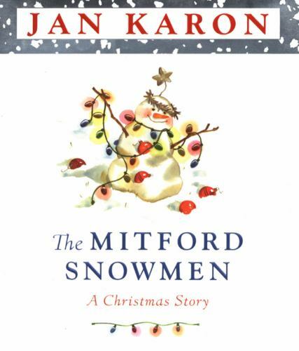 The Mitford Snowmen: A Christmas Story – 9780670030194, hardcover, Jan Karon