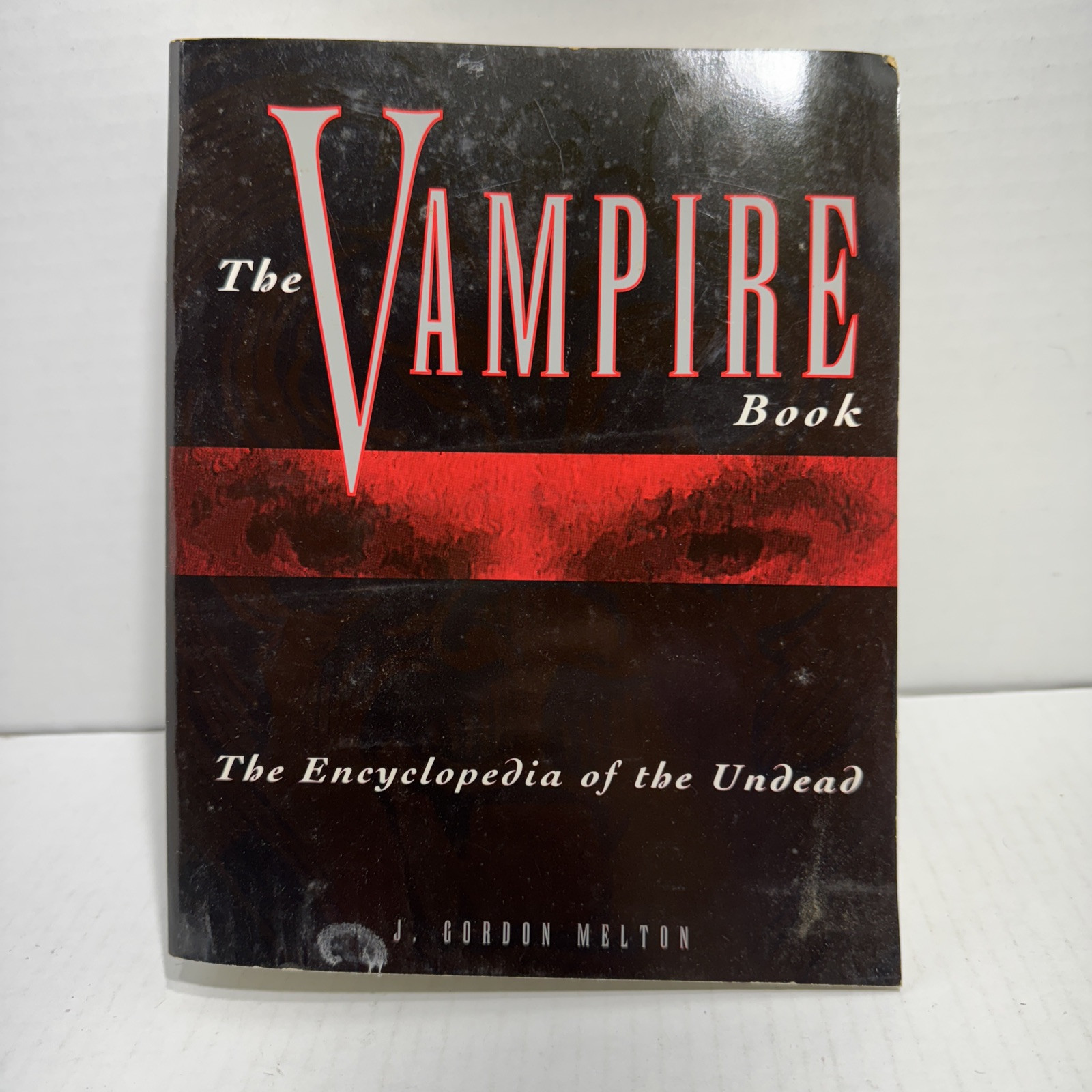 The Vampire Book: The Encyclopedia of the Undead by J Gordon Melton