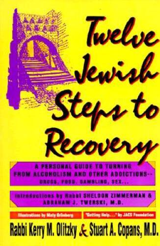 Twelve Jewish Steps to Recovery: A Personal Guide to Turning from Alcohol – GOOD