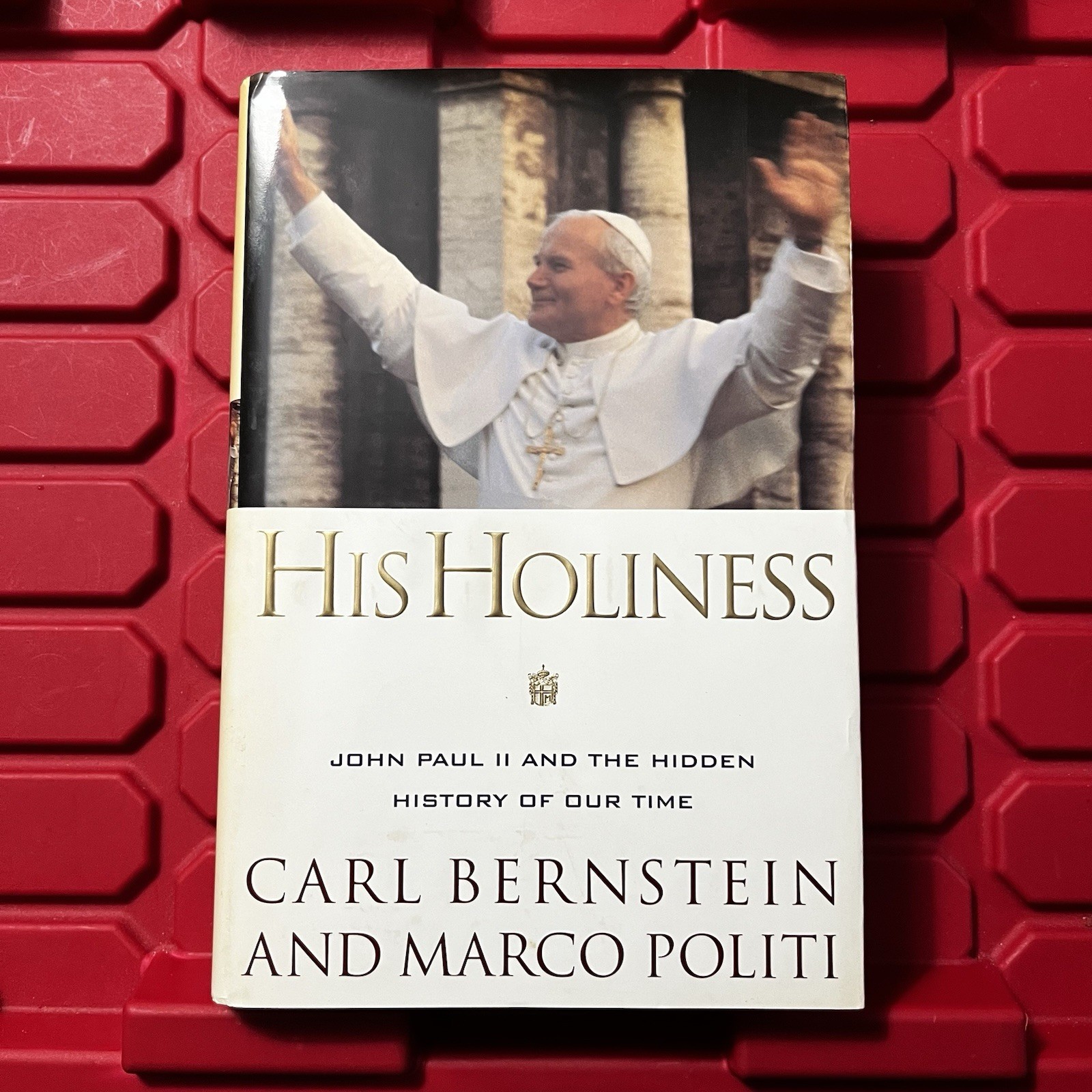 His Holiness John Paul II Hidden History Of Our Time Bernstein Signed 1st Ed