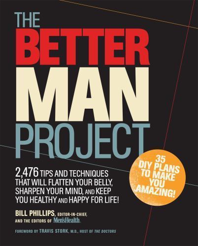The Better Man Project: 2,476 tips and tec- hardcover, Phillips, 1623365554, new