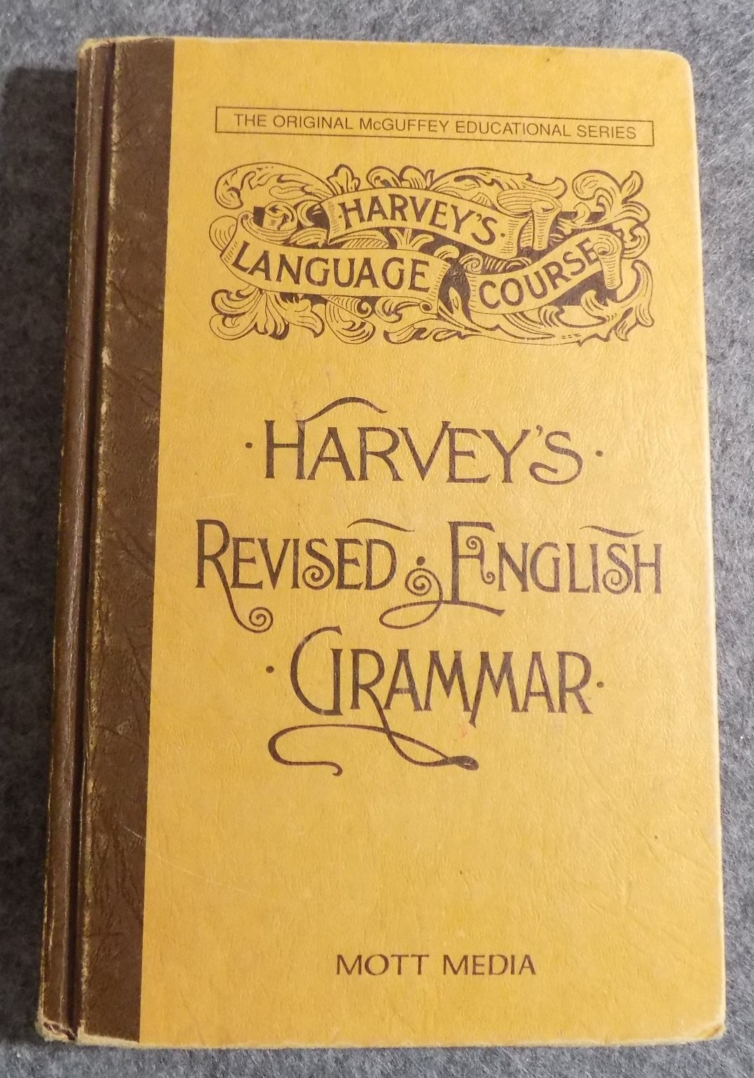 Harvey’s Revised English Grammar Thos W Harvey 1986 Mott Media McGuffey Language