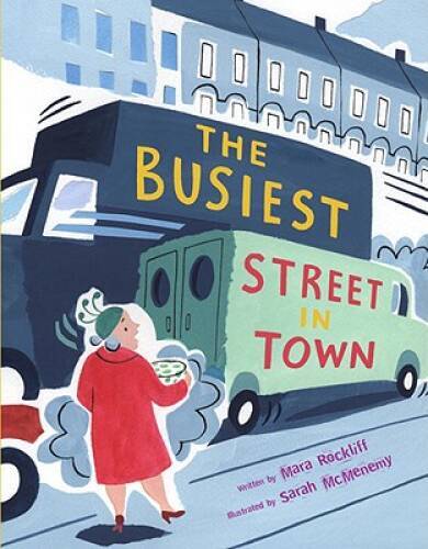 The Busiest Street in Town – Hardcover By Rockliff, Mara – GOOD