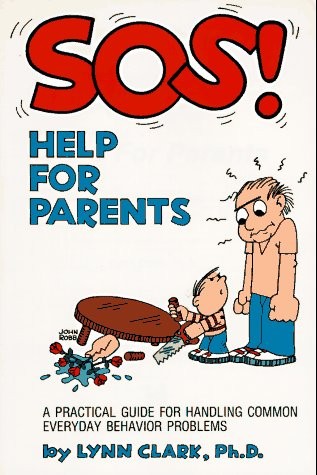 SOS: HELP FOR PARENTS By Lynn Clark & John Robb **BRAND NEW**
