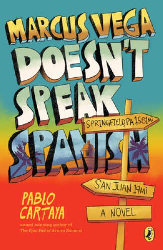 Marcus Vega Doesn’t Speak Spanish – Paperback By Cartaya, Pablo – VERY GOOD