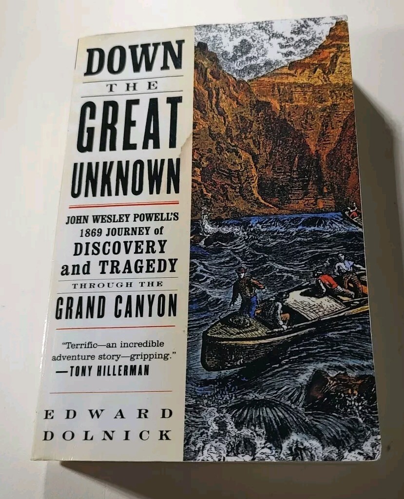 Down the Great Unknown: A Novel by Edward Dolnick 2002 Paperback